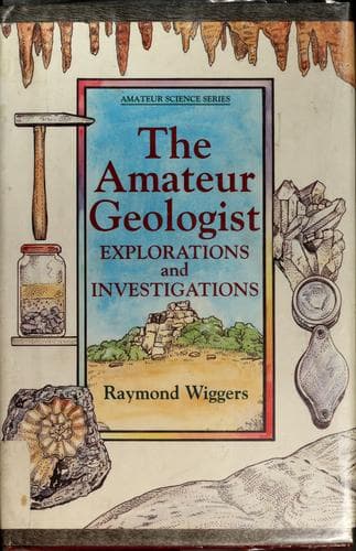 Cover of The amateur geologist by Ray Wiggers