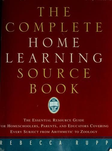 Cover of The complete home learning sourcebook by Rebecca Rupp