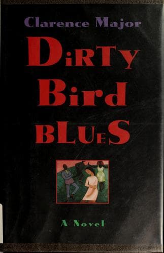 Cover of Dirty bird blues by Clarence Major