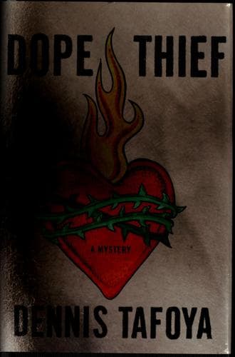 Cover of Dope thief by Dennis Tafoya