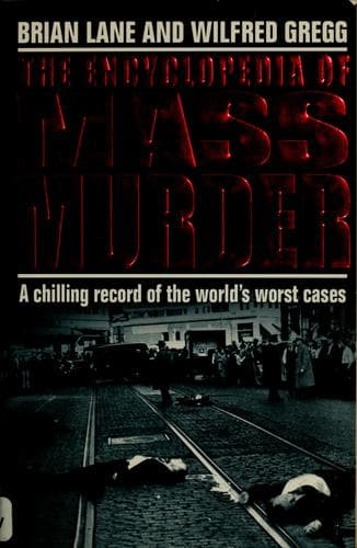 Cover of The encyclopedia of mass murder by Brian Lane