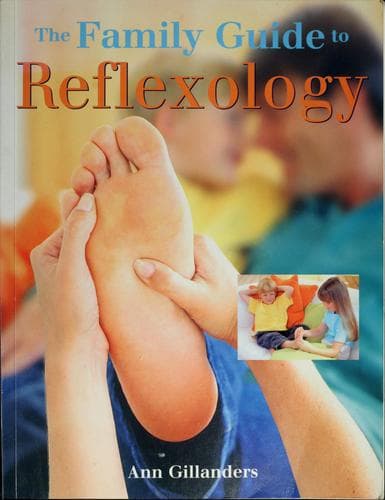 Cover of The family guide to reflexology by Ann Gillanders