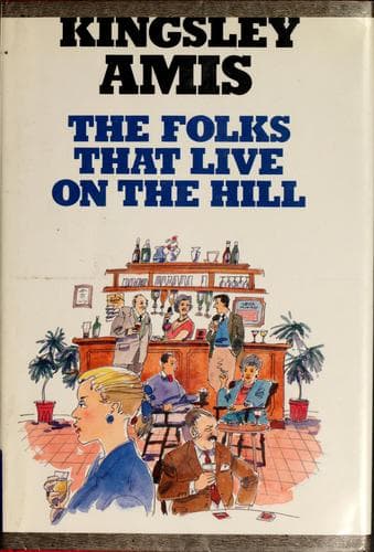 Cover of The folks that live on the hill by Kingsley Amis