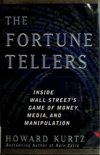 Cover of The fortune tellers by Howard Kurtz