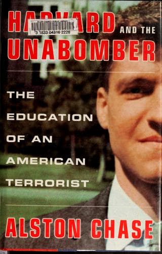 Cover of Harvard and the Unabomber by Alston Chase
