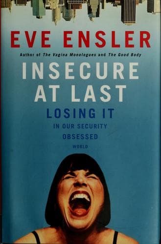 Cover of Insecure at last by V (formerly Eve Ensler)