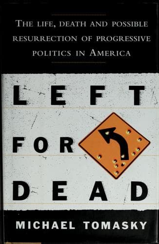 Cover of Left for dead by Michael Tomasky