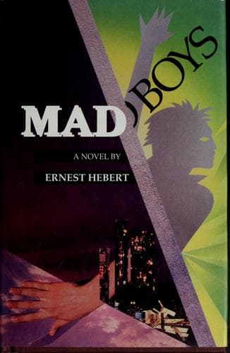 Cover of Mad boys by Ernest Hebert
