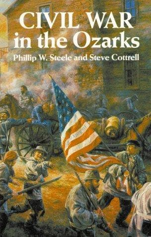 Cover of Civil War in the Ozarks by Phillip W. Steele