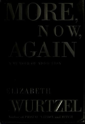 Cover of More, now, again by Elizabeth Wurtzel