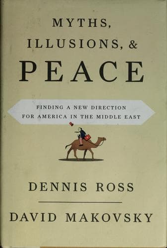 Cover of Myths, illusions, and peace by Dennis Ross