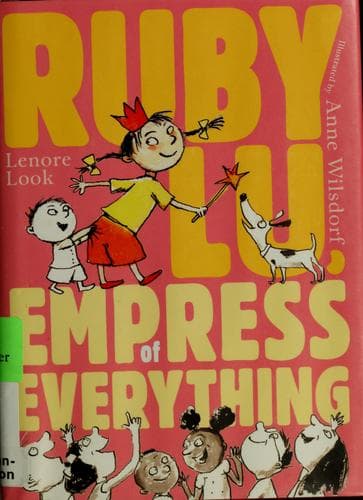 Cover of Ruby Lu, empress of everything by Lenore Look