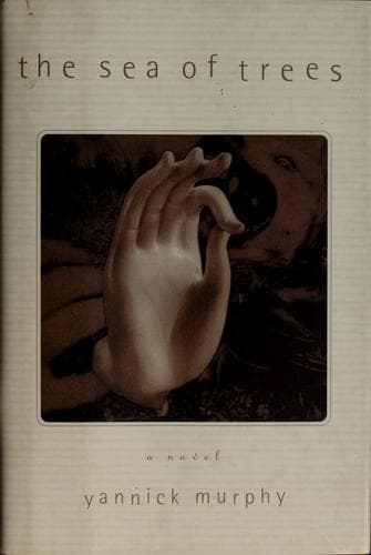 Cover of The sea of trees by Yannick Murphy