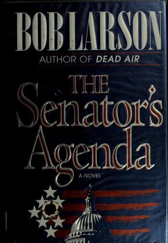 Cover of The senator's agenda by Bob Larson