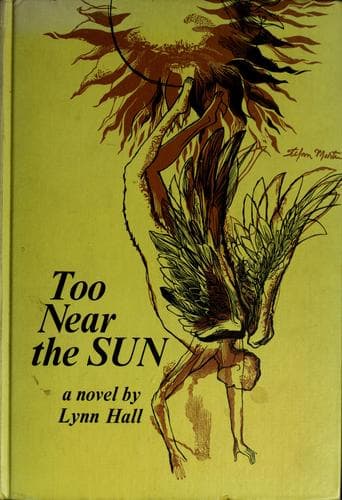 Cover of Too near the sun by Lynn Hall