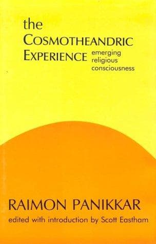 Cover of The cosmotheandric experience by Raimon Panikkar