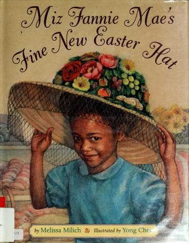 Cover of Miz Fannie Mae's fine new Easter hat by Melissa Milich