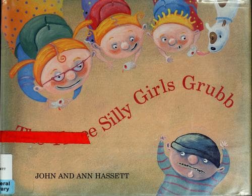 Cover of The three silly girls Grubb by John Hassett