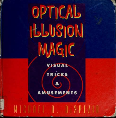 Cover of Optical illusion magic by Michael A. DiSpezio
