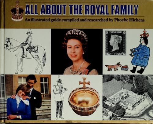 Cover of All about the Royal Family by Phoebe Hichens