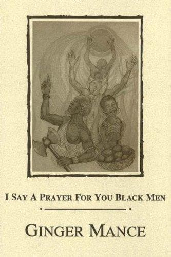 Cover of I say a prayer for you Black men by Ginger Mance