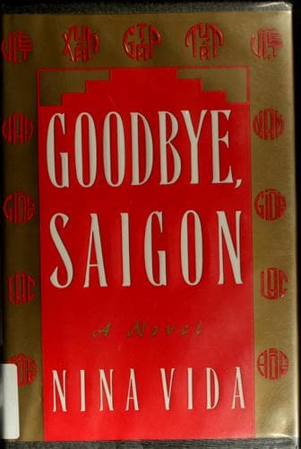 Cover of Goodbye, Saigon by Nina Vida