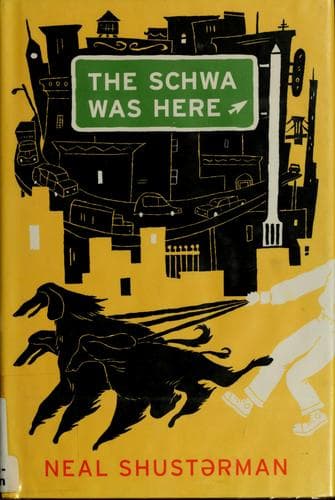 Cover of The Schwa was here by Neal Shusterman