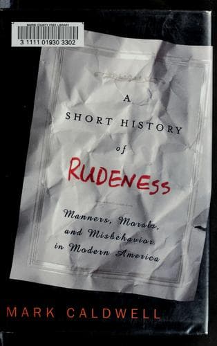 Cover of A short history of rudeness by Mark Caldwell