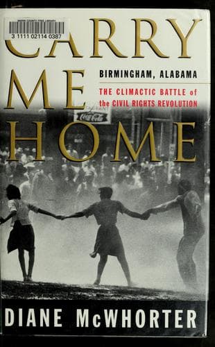 Cover of Carry me home by Diane McWhorter