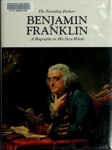 Cover of Benjamin Franklin: a biography in his own words by Benjamin Franklin