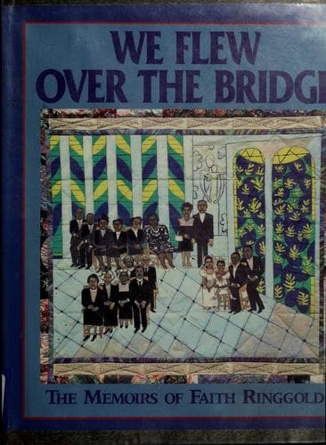 Cover of We flew over the bridge by Faith Ringgold