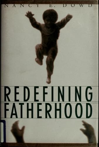 Cover of Redefining fatherhood by Nancy E. Dowd