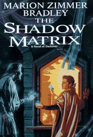 Cover of The Shadow Matrix by Marion Zimmer Bradley