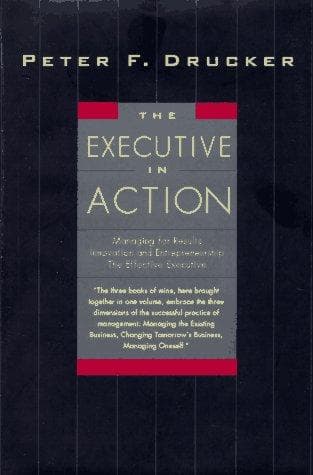 Cover of The executive in action by Peter F. Drucker