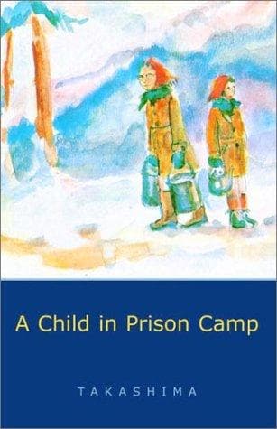 Cover of A child in prison camp by Shizuye Takashima