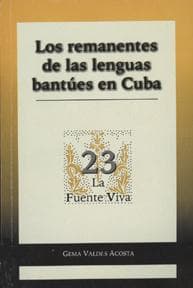 Cover of Los remanentes de las lenguas bantúes en Cuba by Gema Valdés Acosta