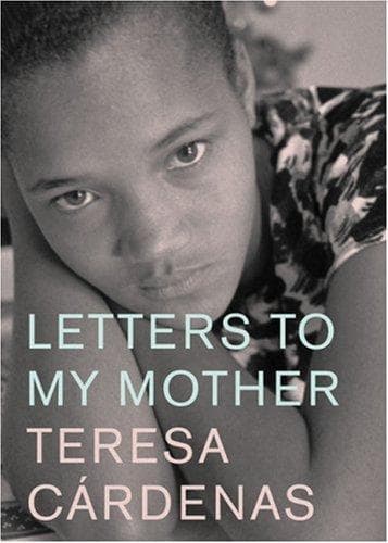 Cover of Letters to My Mother by Teresa Cardenas