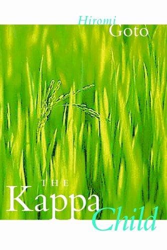 Cover of The Kappa Child by Hiromi Goto