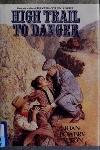 Cover of High Trail To Danger by Joan Lowery Nixon