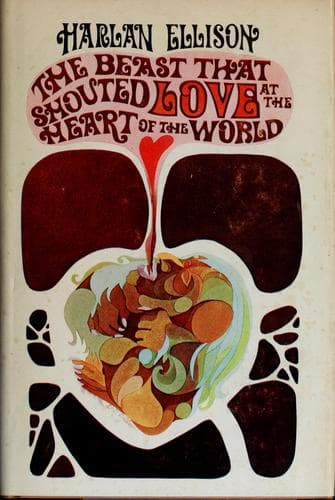 Cover of The beast that shouted love at the heart of the world by Harlan Ellison