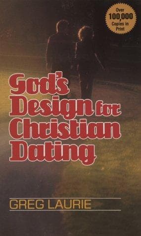 Cover of God's Design for Christian Dating by Greg Laurie