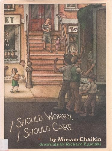 Cover of I Should Worry, I Should Care by Miriam Chaikin