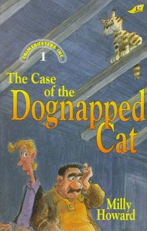 Cover of The case of the dognapped cat by Milly Howard