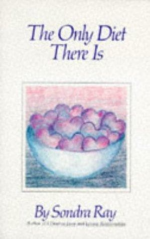 Cover of The only diet there is by Sondra Ray