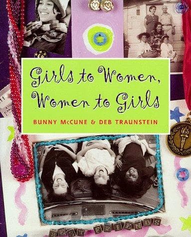 Cover of Girls to Women, Women to Girls by Bunny McCune