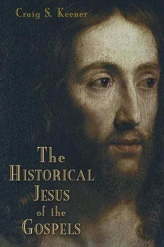 Cover of The historical Jesus of the Gospels by Craig S. Keener
