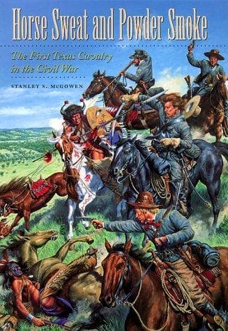 Cover of Horse sweat and powder smoke by Stanley S. McGowen