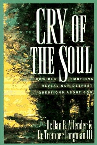 Cover of The cry of the soul by Dan B. Allender