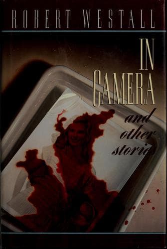 Cover of In camera and other stories by Robert Westall