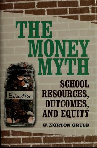 Cover of The money myth by W. Norton Grubb